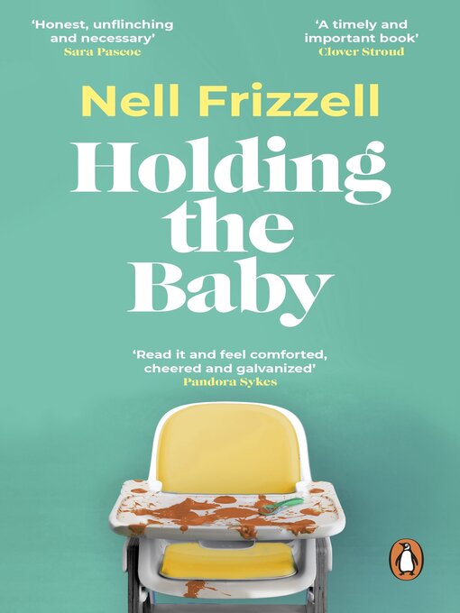 Title details for Holding the Baby by Nell Frizzell - Wait list